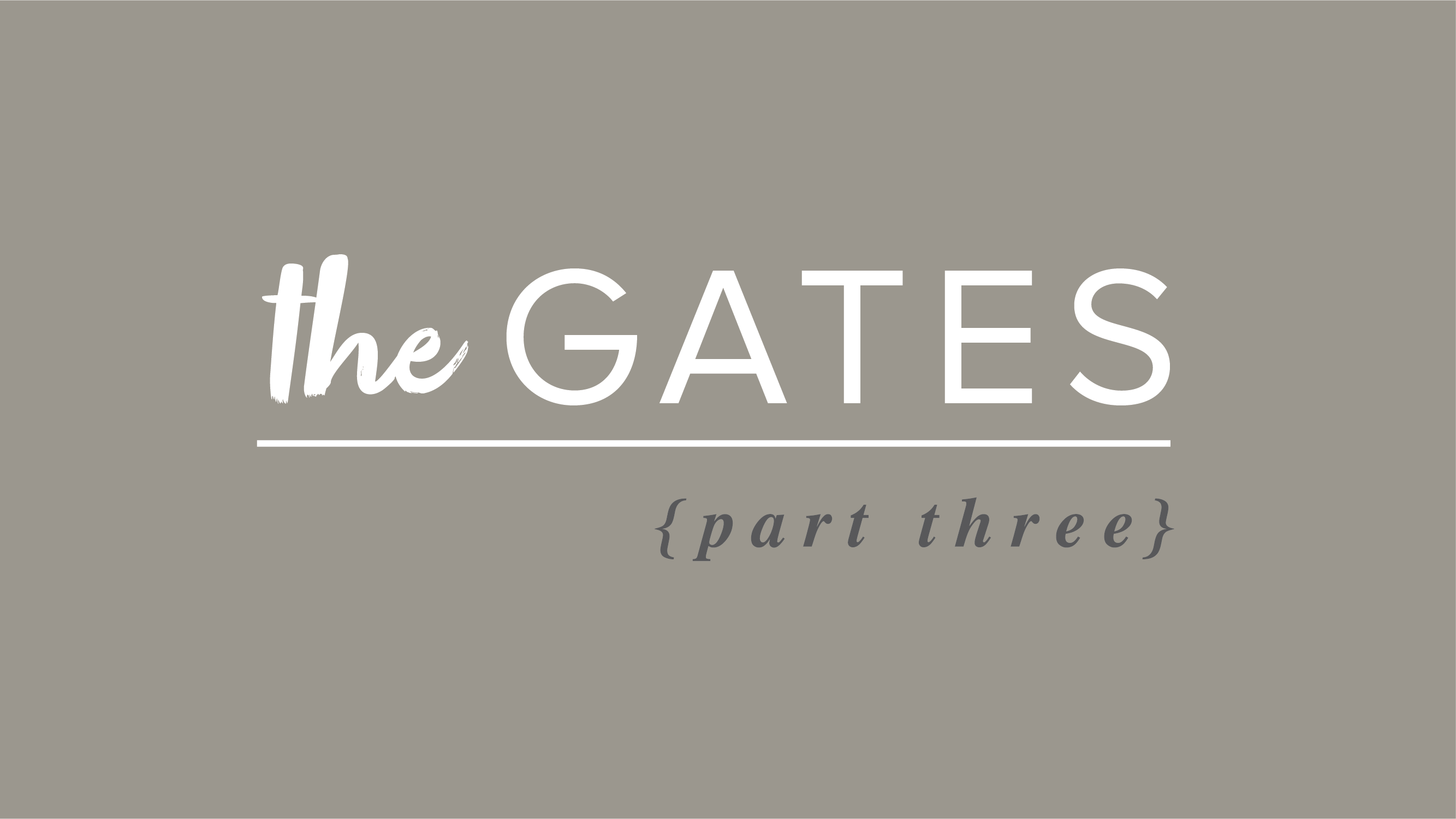 The Gates – Part 3